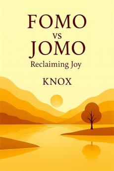 FOMO vs JOMO Reclaiming Joy