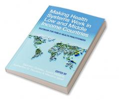Buy Making Health Systems Work in Low and Middle Income Countries