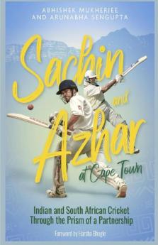 Buy Sachin And Azhar At Cape Town - Indian Edition: Indian And South ...