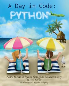 Buy A Day in Code- Python: Learn to Code in Python through an ...