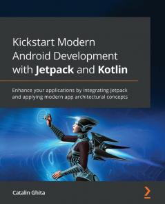Buy Kickstart Modern Android Development with Jetpack and Kotlin Book ...