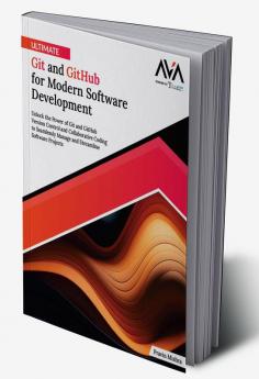 Buy Ultimate Git and GitHub for Modern Software Development Book Online ...