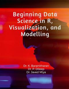 Buy Beginning Data Science in R Visualization and Modelling Book Online ...