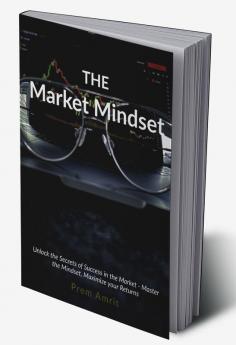Buy The Market Mindset : Unlock the Secrets of Success in the Market ...