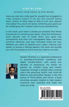 Buy Step by Step: A Guide to Achieving Your Goals in Five Moves Book ...