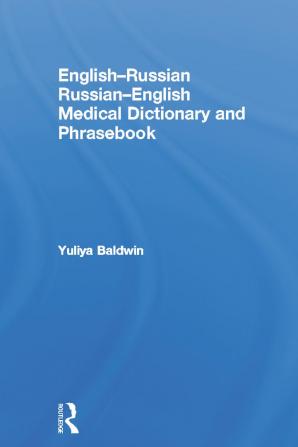 English-Russian Russian-English Medical Dictionary and Phrasebook