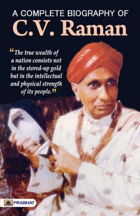 A Complete Biography Of CV Raman