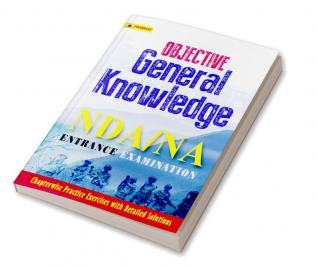 OBJECTIVE General Knowledge NDA/NA Entrance Examination