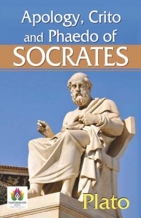 Apology Crito and Phaedo of Socrates