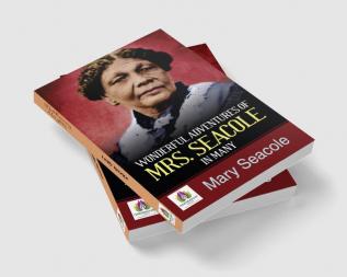 Wonderful Adventures of Mrs. Seacole in Many