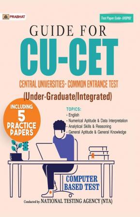 GUIDE FOR  CU-CET Central Universities-Common Entrance Test WITH 5 PRACTICE PAPERS (UIQP02)