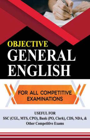 OBJECTIVE GENERAL ENGLISH FOR ALL COMPETITIVE EXAMINATIONS