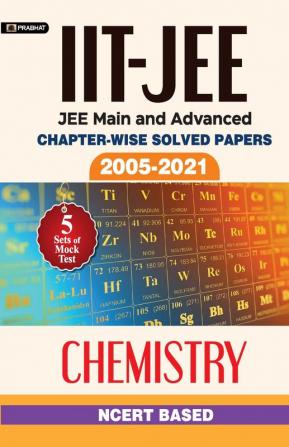 JEE-Main & Advanced Chapter-wise Solved Papers(2005-2021): Chemistry