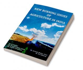 NEW BURNING ISSUES OF AGRICULTURE IN INDIA