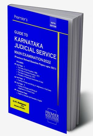 Guide to Karnataka Judicial Service Main Examination - Solved Question Papers upto 2021