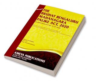 THE BRUHAT BENGALURU MAHANAGARA PALIKE ACT 2020 [KARNATAKA ACT NO. 53 OF 2020] [As Amended by Act No. 01 of 2022 w.r.e.f. 16-11-2021]