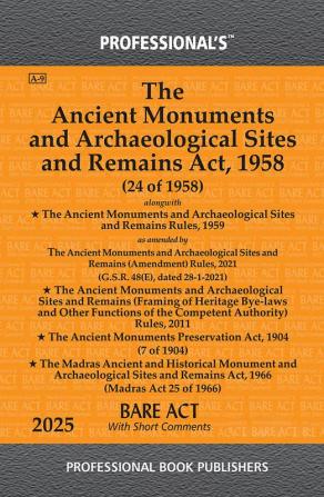 Ancient Monuments and Archaeological Sites and Remains Act 1958 alongwith Rules