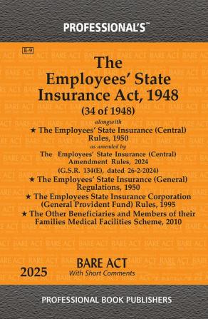 Employees’ State Insurance Act 1948 alongwith Employees’ State Insurance (Central) Rules 1950