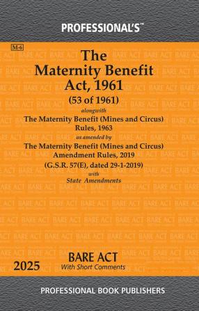 Maternity Benefit Act 1961 Alongwith Maternity Benefit (Mines and Circus) Rules 1963