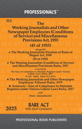 Working Journalists and Other Newspaper Employees (Conditions of Service) and Miscellaneous Provisions Act 1955 alongwith Rules