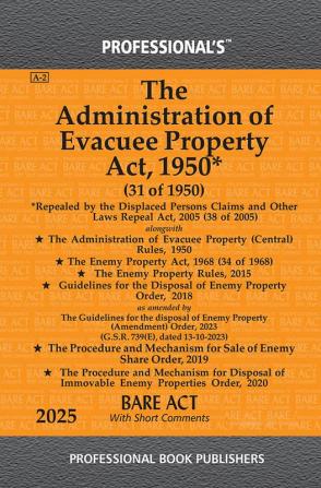 Administration of Evacuee Property Act 1950 repealed by the Displaced Persons Claims and Other Laws Repeal Act 2005 Alogwith Rules & Orders