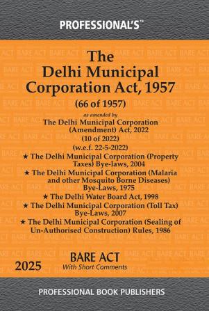 Delhi Municipal Corporation Act 1957 Alongwith Delhi Municipal Corporation (Property Taxes) Bye-laws 2004