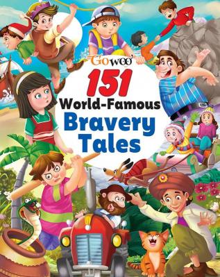 151 World-Famous Bravery Tales