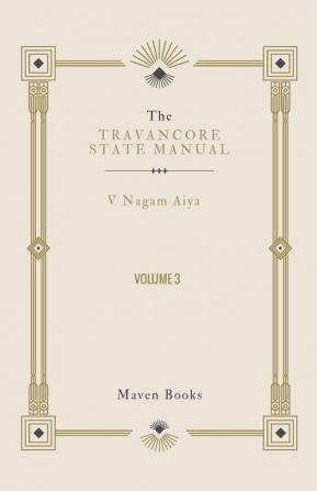 The Travancore State Manual (Vol 3)