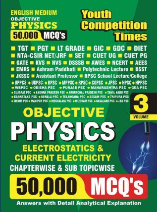 2023-24 TGT/PGT/GIC Physics Electrostatics & Current Electricity  50000 MCQ Vol.03 Solved Papers