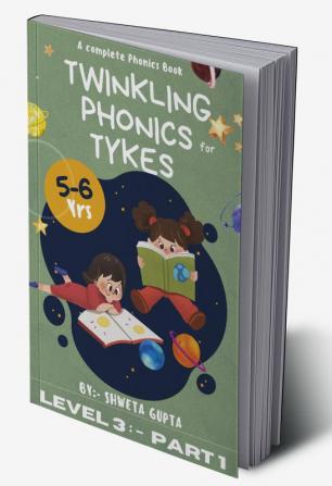 Twinkling Phonics For Tykes (Level 3:- Part 1)