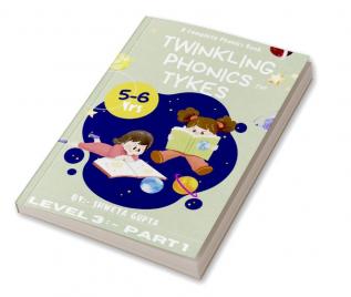 Twinkling Phonics For Tykes (Level 3:- Part 1)