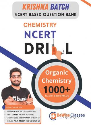 BeWise Classes Krishna Batch NCERT Based Question Bank Chemistry NCERT Drill Organic Chemistry 1000+ (Latest NEET Pattern)