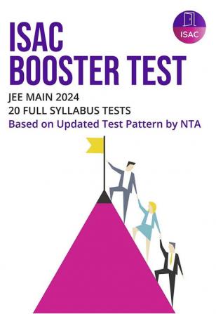 ISAC Booster Test JEE MAIN  2024 - Full Syllabus Test