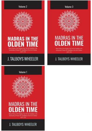 Madras In The Olden Time Vol 1 , Vol 2 & Vol 3