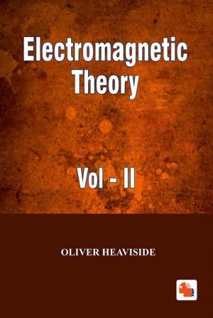 Electromagnetic Theory - Vol.2