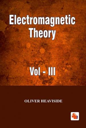 Electromagnetic Theory - Vol.3