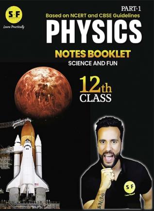 Science and Fun Physics Notes Booklet Class 12th - Part 1