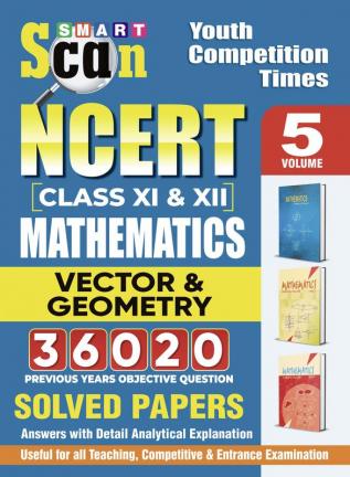 2024-25 NCERT Class-XI and XII Mathematics Vector and Geometry Solved Papers Vol.05 308 595 E.