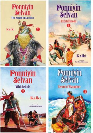 Ponniyin Selvan (Fresh Floods, Whirling Wind, Sword of Slaughter & The Zenith of Sacrifice)