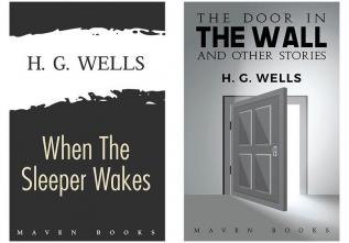 When the Sleeper Wakes + The door in the wall and other Stories ( H G Wells)