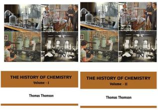 THE HISTORY OF CHEMISTRY VOLUME - I to VOLUME - II