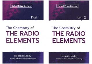 The Chemistry of The Radio Elements Part 1 to Part II