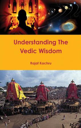 Understanding the Vedic Wisdom