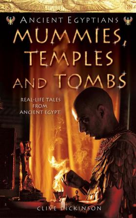 Mummies Temples and Tombs: Book 4 (Ancient Egyptians)