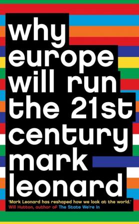 Why Europe Will Run the 21st Century