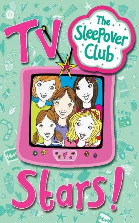 TV Stars! (The Sleepover Club)