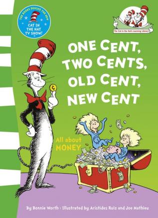 ONE CENT, TWO CENTS, OLD CENT, NEW CENT