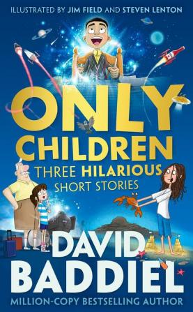 ONLY CHILDREN: Three Hilarious Short Stories