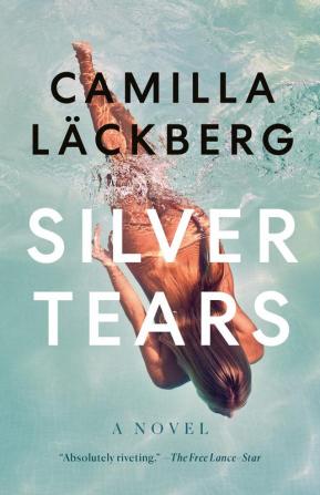 Silver Tears: The gripping new psychological crime thriller from the No.1 international bestselling author