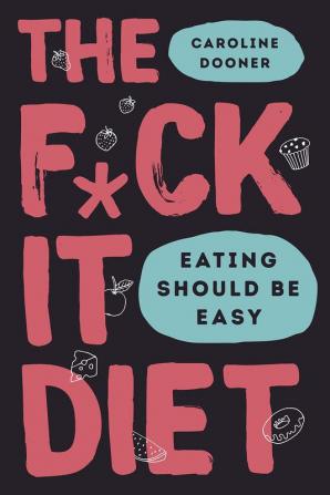 THE F*CK IT DIET